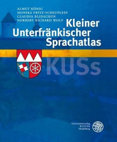 Kleiner Unterfränkischer Sprachatlas (KUSs) von Universittsverlag Winter